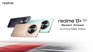 Launch of realme 13+ 5G | realme 13 5G | realme Buds T01