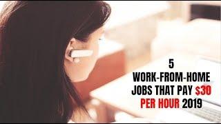 5 Work-From-Home Jobs That Pay $30 per Hour 2019