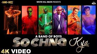 SOCHNA KYA : A BAND OF BOYS Reignite (Official Video) | Adil Shaikh | Meghdeep Bose | Pinky