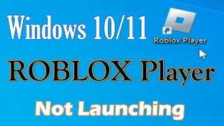 How to fix ROBLOX Player Not Launching on Windows 10/11