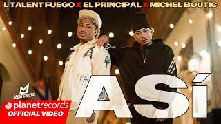 L TALENT FUEGO  EL PRINCIPAL  MICHEL BOUTIC - ASÍ (Official Video by Freddy Loons) #Repaton