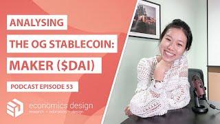 EP 53: The Mechanism Design of Maker (DAI and MKR) |  The OG #StableCoin