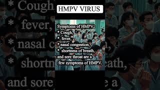 Symptoms of HMPV:Cough, fever, nasal congestion, shortness of breath. #hmpvvirus #hmpv #china