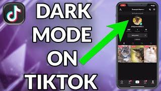 How To Get Dark Mode On TikTok