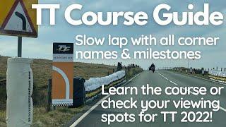 TT Mountain Course Guide / Slow Lap. All Named Corners w chapters, Milestones  / Isle of Man TT 2022