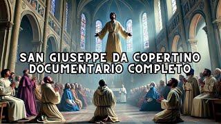 San Giuseppe da Copertino | DOCUMENTARIO COMPLETO