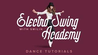 TEASER: Electro Swing Academy - Dance Tutorials with Smilin    