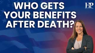 Who Gets Your VA Benefits After You Die?