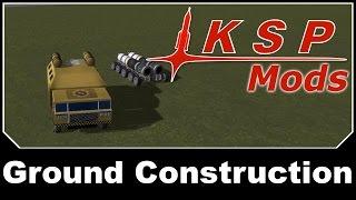 KSP Mods - Ground Construction