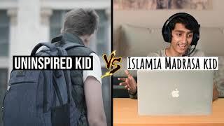 Uninspired Kid vs Islamia Madrasa Kid