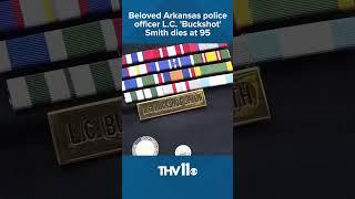 Beloved Arkansas police officer dies at 95