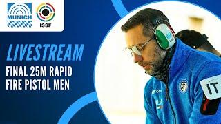 Livestream - 25m Rapid Fire Pistol Men Final - ISSF World Cup Rifle / Pistol Munich, Germany