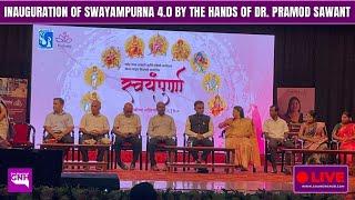 INAUGURATION OF SWAYAMPURNA 4.0 BY THE HANDS OF DR. PRAMOD SAWANT | 08/03/2025 |GNH_ LIVE