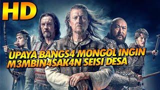 Film Kolosal ‼️ JENDRAL MONGOL BENGIS MEMIMPIN PASUKAN KE BARAT MENCARI TANAH BARU UNTUK DITAKHLUKAN