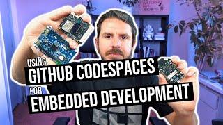 Using Github Codespaces for Embedded Development