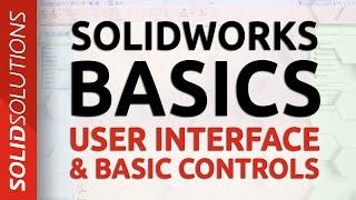 User Interface & Basics Controls | SOLIDWORKS Tutorial for Beginners