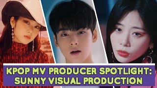 KPOP MV PRODUCER SPOTLIGHT - Sunny Visual Production