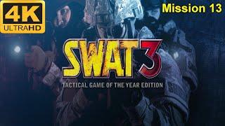 SWAT 3: Tactical Game of the Year Edition - 4K60FPS - No Commentary - Hard - Mission 13