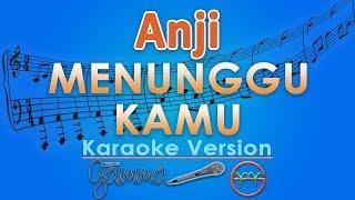 Anji - Menunggu Kamu (Karaoke) | GMusic