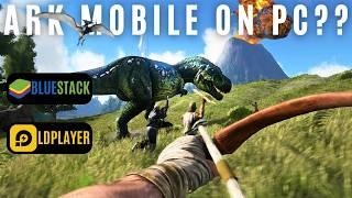 How To Play ARK Mobile In PC | BlueStacks vs LDPlayer | Best Settings