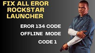 Fix All Eror Rockstar Launcher  100% fixing #gta #gta5 #rockstar #134 #code134 #eror