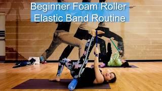 Beginner Foam Roller And Elastic Band Program For Stronger Hips And Pelvic Floor