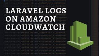 Setting up your Laravel logs on Cloudwatch - get logs from multiple server into a single place