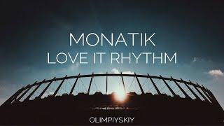 MONATIK - Love It Ритм | Live Stadium Show 2019 | НСК "Олімпійський" Київ 01.06.2019