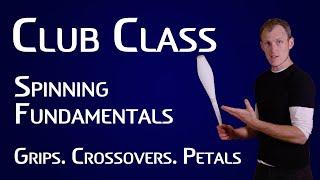 Club Spinning: Fundamental Grips, Crossover & Petals - Club Class Tutorial