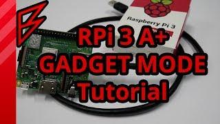 Raspberry pi 3 A+ ethernet/ssh over USB! Gadget Mode tutorial