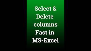 How to select & delete columns fast in Excel | Excel Tips