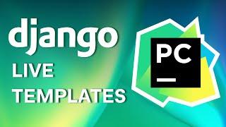 Faster Django Coding with Live Templates