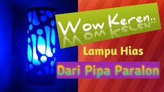 Cara membuat lampu tidur/hias dari pipa paralon motif batik