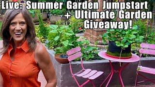 LIVE: Summer Garden Jumpstart + The Ultimate Garden Giveaway! (REPLAY)