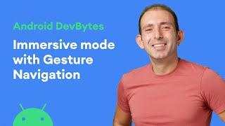 Immersive mode with Gesture Navigation