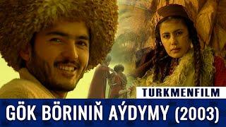 TURKMENFILM(720p HD) /Gök böriniň aýdymy (2003)