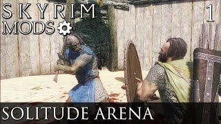 Skyrim Mods: The Solitude Arena - Part 1