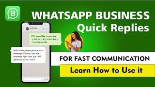 How to use WhatsApp Business Quick Replies to enhance Communication