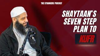 AbuBakr Zoud -  How Shaytaan Plans to DESTROY You | The Strangers Podcast