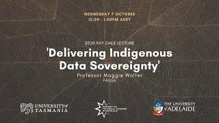 'Delivering Indigenous Data Sovereignty' - Professor Maggie Walter