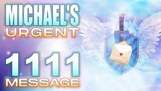 Angel Number 1111 - Archangel Michael Message For You  | Abundance