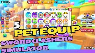 5 PET EQUIPS SWORD CLASHERS SIMULATOR FTP - LET'S PLAY ROBLOX