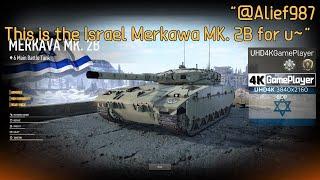 “@Alief987 This is the Israel Merkawa MK. 2B for u~”以色列梅卡瓦MK. 2B 4kUHD GamePlay 装甲战争Armored Warfare