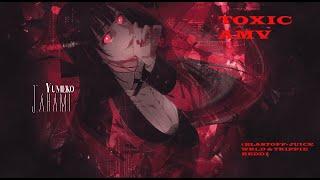 TOXIC- KAKEGURUI AMV, (YUMEKO JABAMI) (BLASTOFF JUICE WRLD AND TRIPPIE REDD)