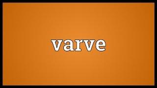 Varve Meaning