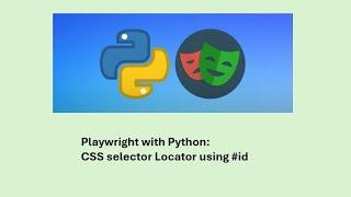 2 - Playwright with Python: CSS selector Locator using #id