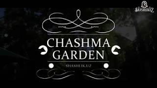 CHASHMA GARDEN by Shashlik Uz