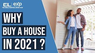 Three Reasons to Buy a Home in 2021 | The Chris Luther Team