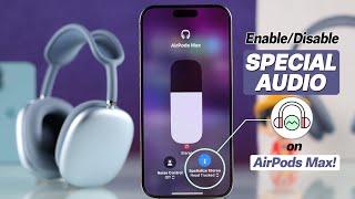 How to Set Up Spatial Audio on AirPods Max (2024) [Turn ON/OFF]