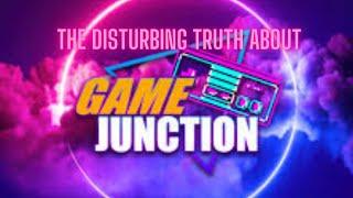 The awful truth about Game Junction (1/5)